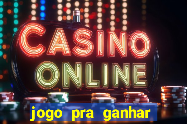 jogo pra ganhar dinheiro sem depositar